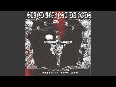 STAND AGAINST THE GOD (S) (feat. TUNDRAMANE)