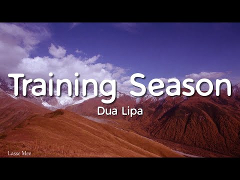 Dua Lipa - Training Season (Lyrics)