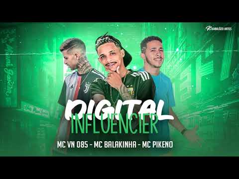 🔵 DIGITAL INFLUENCIER - MC PIKENO E MC BALAKINHA Feat. MC VN 085 -  (Prod  RYYAN NO BEAT)