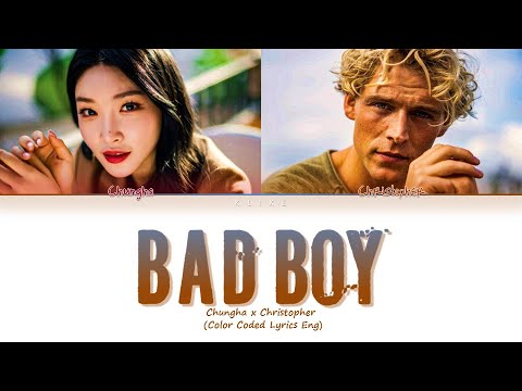 [LYRICS] BAD BOY - CHUNGHA, Christopher (청하 크리스토퍼) || Color Coded Lyrics Rom/Han
