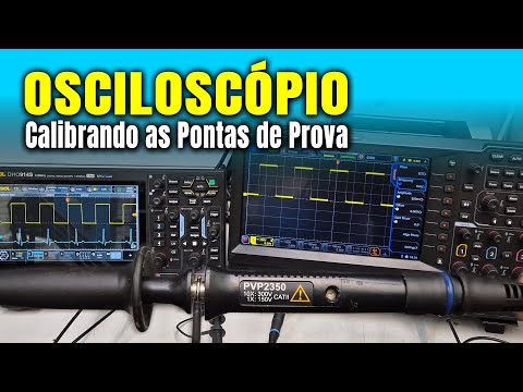Ponta de Osciloscópio: Como CALIBRAR para Usar Corretamente?
