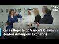 Amanpour Presses EU S Kaja Kallas On JD Vance S Harsh Warning To Europe At Doha Forum AC1G