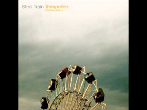 Steel Train - Kill Monsters In The Rain