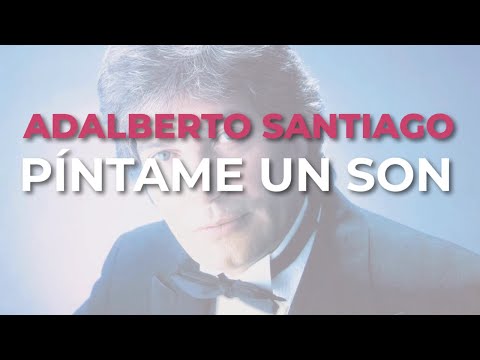 Adalberto Santiago - Píntame un Son (Audio Oficial)