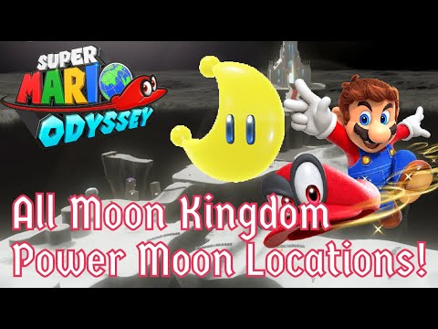 All Moon Kingdom Power Moon Locations! | Super Mario Odyssey Tutorial