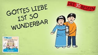Gottes Liebe ist so wunderbar - Die besten Kirchenlieder für Kinder || Kinderlieder