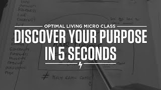 How to Discover Your Purpose in Less than 5 Seconds. :)
