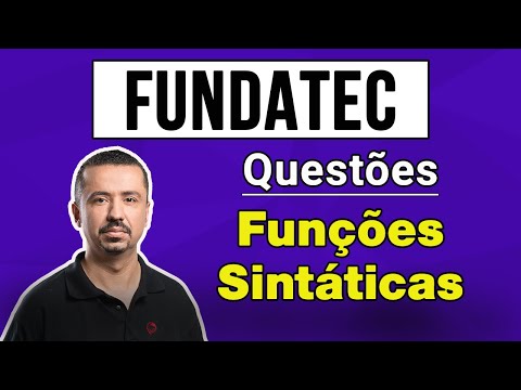 Portuguese - FUNDATEC Questions - Syntactic Functions - Prof. Andresan Machado