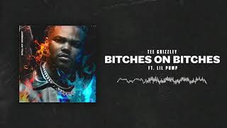 Tee Grizzley ft. Lil Pump - Bitches On Bitches