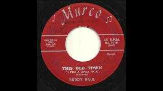 Buddy Paul - This Old Town (Is Such A Lonely Place)