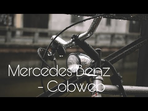 Mercedes Benz ma Lyrics Video | Cobweb