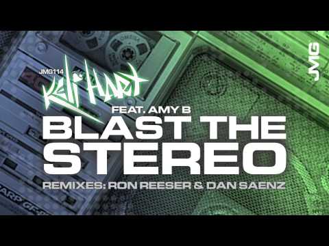 Keli Hart - "Blast The Stereo" (Ron Reeser & Dan Saenz Radio Edit)