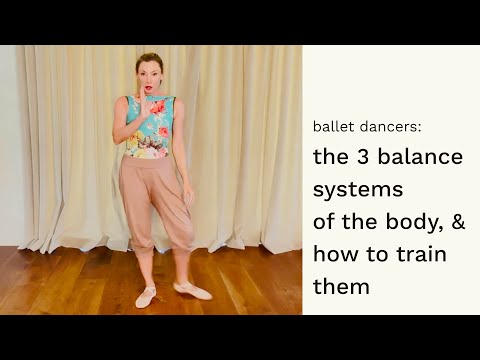 The 3 Balance Systems and How to Train Them for Better Dance Performance
