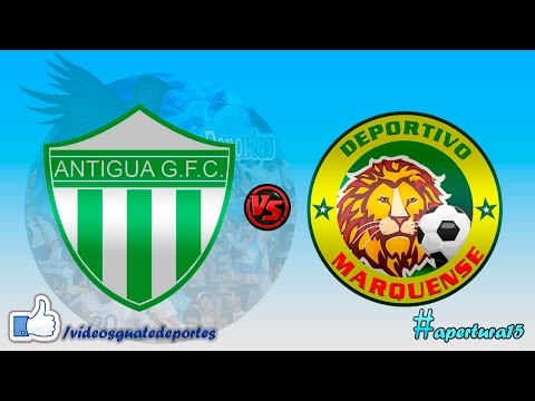Antigua Guatemala 2 - 1 Marquense | Jornada 9 - Apertura 2015