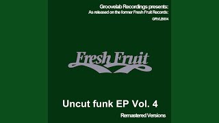 Uncut Funk Part 4