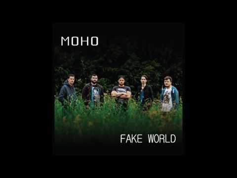 MOHO - Fake World (audio)