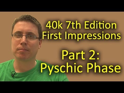 Matthew Reviews 7th Edition 40k Part 2 - Psychic Phase