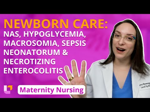NAS, Hypoglycemia, Macrosomia, Sepsis Neonatorum, Necrotizing Enterocolitis - Maternity | @LevelUpRN