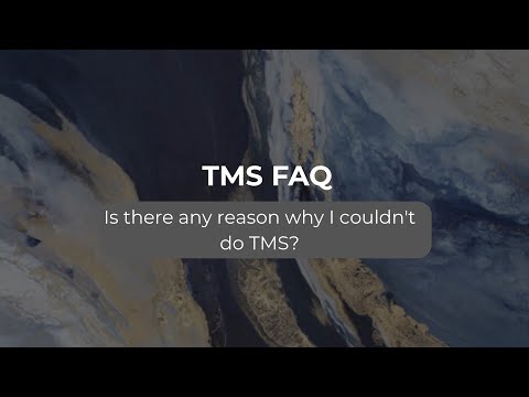 TMS FAQ #6 - Is there any reason I couldn't do TMS?