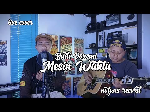 Mesin Waktu cover Akustik - Budi Doremi