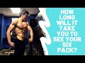 How To Know How Long It Will Take To See Your Six Pack | Calculations Explained