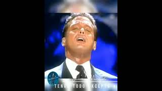 Tengo todo excepto a ti. Luis Miguel