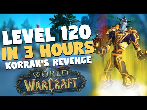 Fast Level 120 Boost in 3 Hours - Korrak's Revenge Best Way to Level Alts | World of Warcraft
