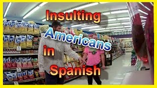 INSULTING AMERICANS IN SPANISH