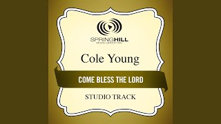 Come Bless The Lord (Medium Key Performance Track Without Background Vocals)