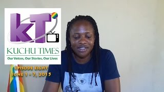 Kuchu Times Weekly News Roundup - Episode 8