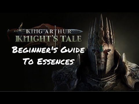 King Arthur: Knight's Tale - Beginner's Guide to Essences