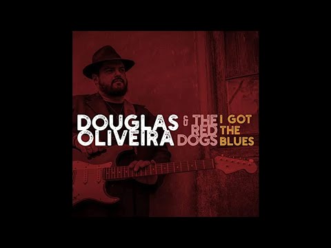 Douglas Oliveira & The Red Dogs - Close to You