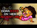 Dora Adventures But She DIES Dora No More