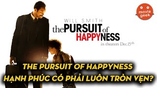 The Pursuit Of Happyness – Hạnh phúc có phải luôn tròn vẹn?