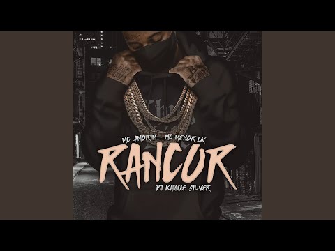 Rancor (feat. Dj kaique silver)