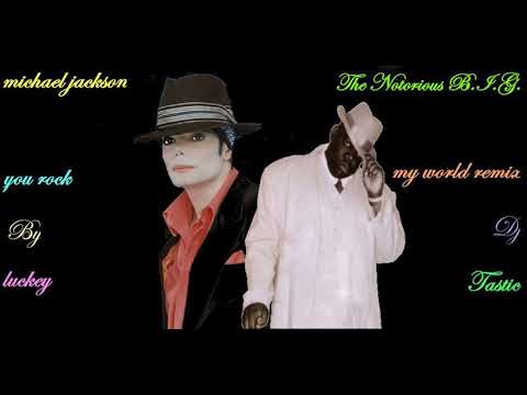Michael Jackson - Ft The Notorious B.I.G.you Rock My World
