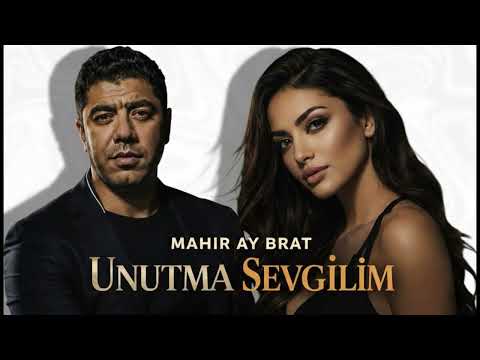 Mahir Ay Brat - Unutma Sevgilim (Yeni Remix 2026)