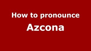 How to pronounce Azcona