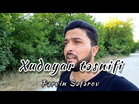 Pervin Seferov - Xudayar təsnifi ( Veten yaxşıdır )