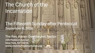 The Fifteenth Sunday after Pentecost – September 6, 2006