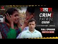 Crime Patrol Dastak | Talaash | Ep 161 | तलाश | Full Episode #crime