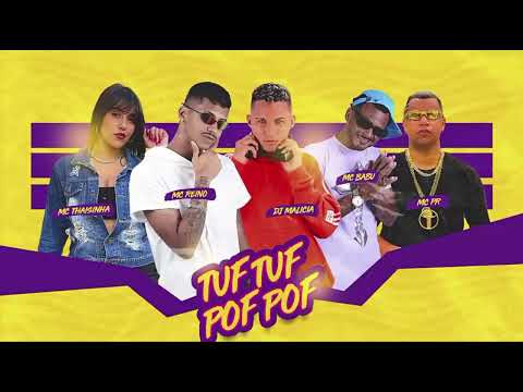 TUF TUF - POF POF - MC REINO, MC BABU, MC THAISINHA, DJ MALICIA - NÃO PERCEBI ME APAIXONEI
