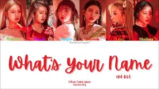 (G)I-DLE ((여자)아이들) - What’s Your Name [Colour Coded Lyrics Han/Rom/Eng]