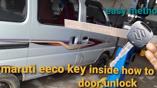 maruti eeco key inside door how to unlock