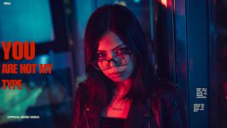 Rina - You Are Not My Type (Official Music Video.