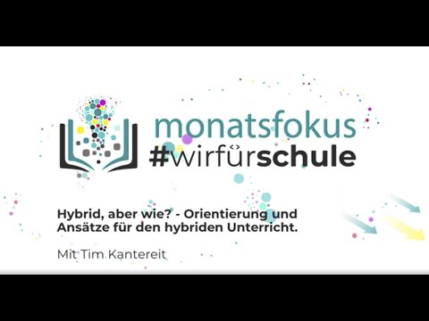 #wirfürschule | 3. Monatsfokus - Hybrid, aber wie? (mit Tim Kantereit)