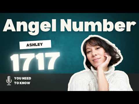 Angel Number 1717 Meaning, Symbolism, and Spiritual Insights