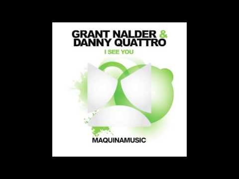 Grant Nalder, Danny Quattro - I See You (Maquina Music)