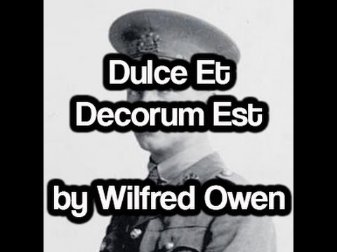 Dulce Et Decorum Est by Wilfred Owen
