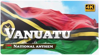 Vanuatu National Anthem  /  Вануату. Государственный гимн [4K]